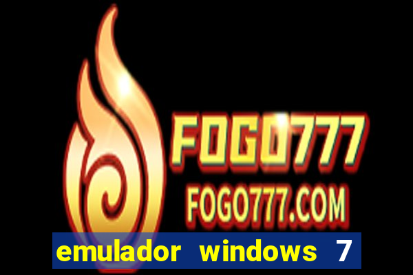 emulador windows 7 32 bits